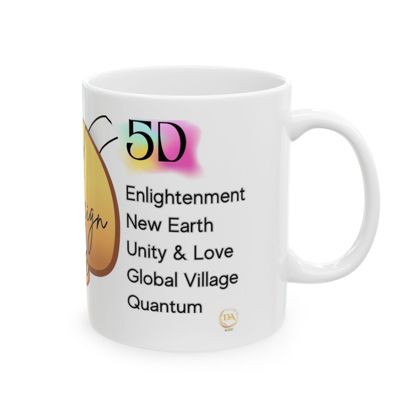 Ceramic Mug, (11oz), 3D & 5D Comparison Earth Ascension Mug, God Sovereign Free Divine Principles, Gift for Him or Her, Unique Boutique Holiday Christmas Birthday Gift, 5D Earth Ascension Art by Divine Arts