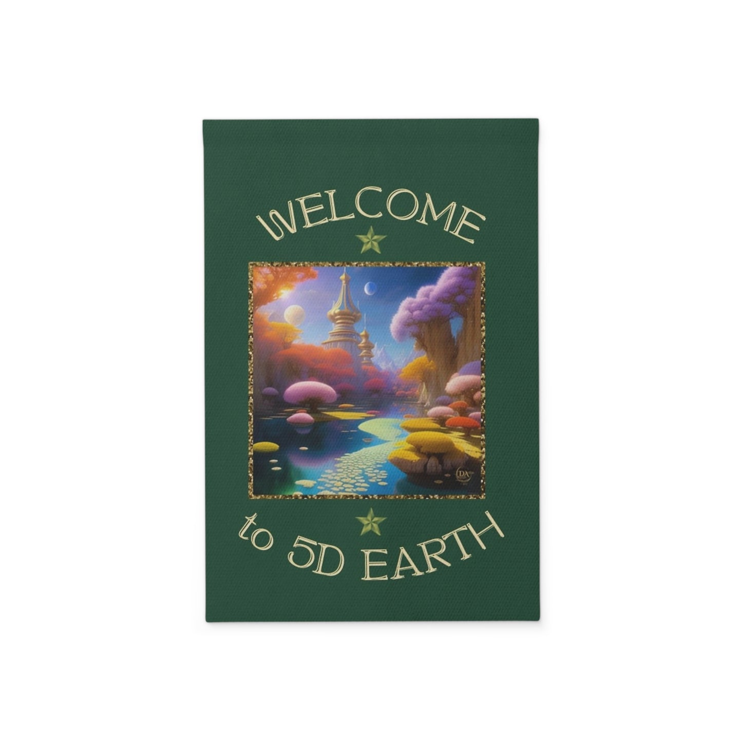 Divine Arts Garden Banner 100% Polyester 100% Weatherproof Water Resistant Fade Resistant 12" x 18" Double-Sided for Earth 5D Unity Consciousness Everyday is Earth Day Inspiration Garden Deoor Lightworker Yard Art