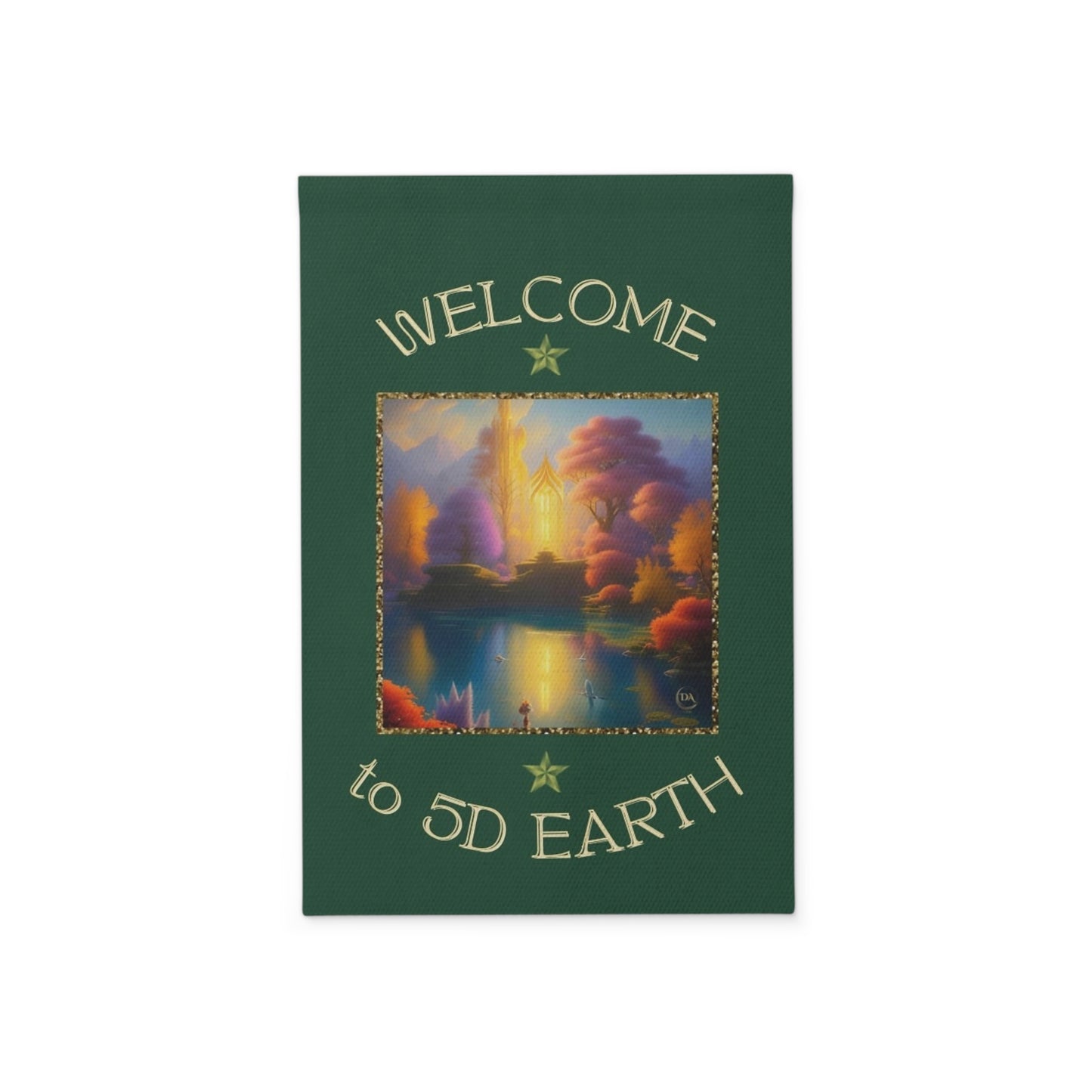 Divine Arts Garden Banner 100% Polyester 100% Weatherproof Water Resistant Fade Resistant 12" x 18" Double-Sided for Earth 5D Unity Consciousness Everyday is Earth Day Inspiration Garden Deoor Lightworker Yard Art