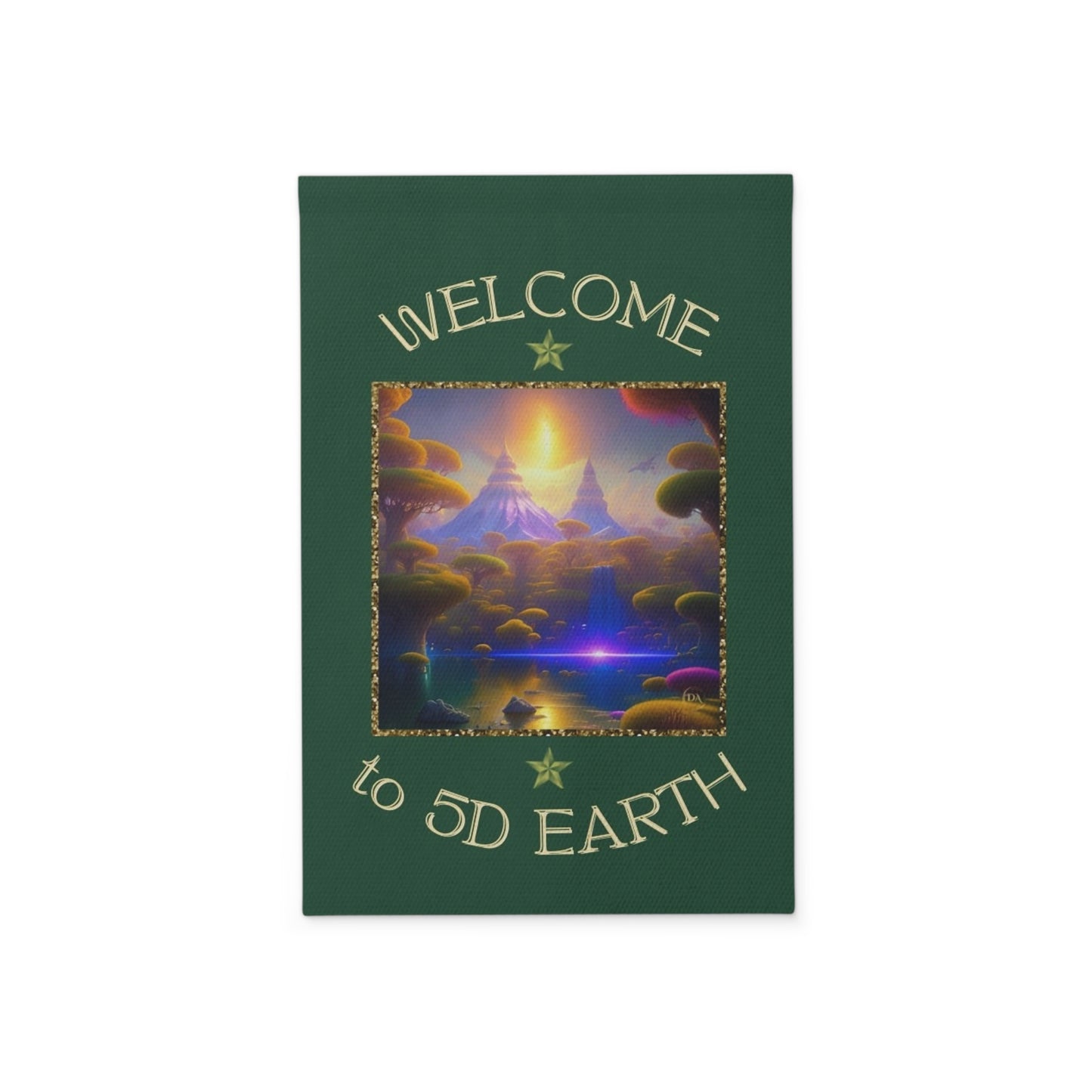 Divine Arts Garden Banner 100% Polyester 100% Weatherproof Water Resistant Fade Resistant 12" x 18" Double-Sided for Earth 5D Unity Consciousness Everyday is Earth Day Inspiration Garden Deoor Lightworker Yard Art